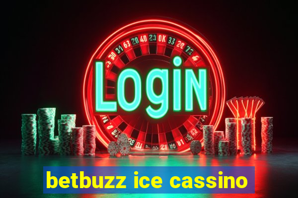 betbuzz ice cassino